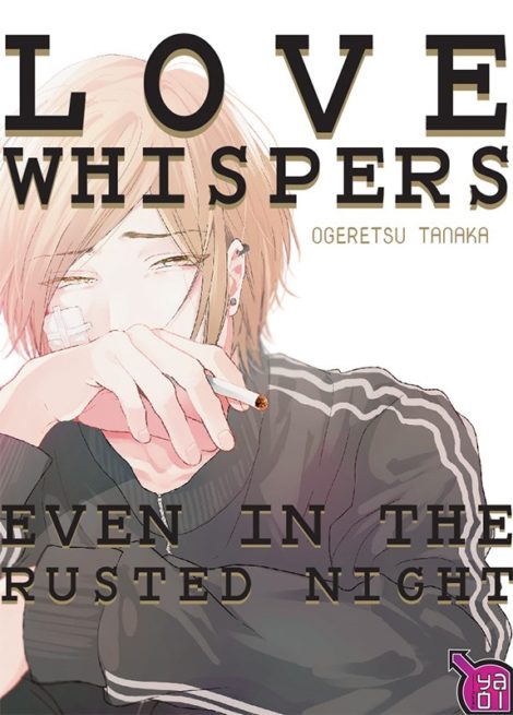 Love Whispers, even in the rusted night