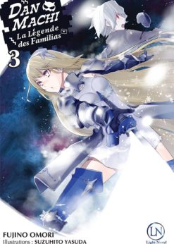 DanMachi - La Légende des Familias T.3